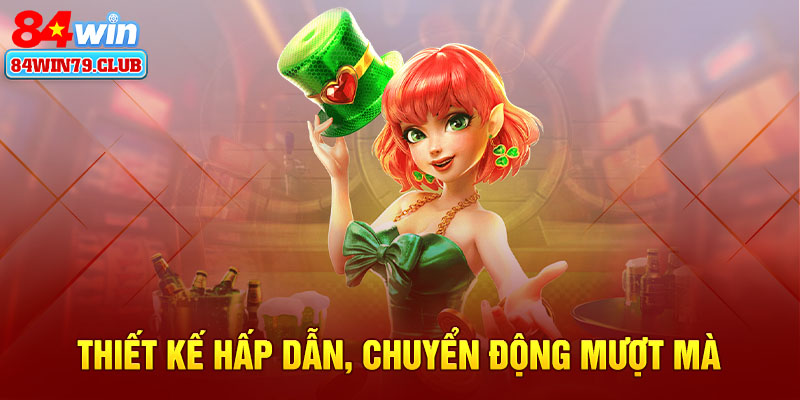 Thiết kế hấp dẫn, chuyển động mượt mà