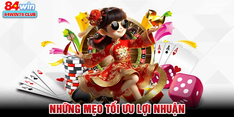 Những mẹo tối ưu lợi nhuận
